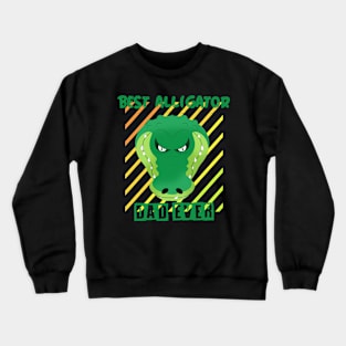 Best alligator dad ever Crewneck Sweatshirt